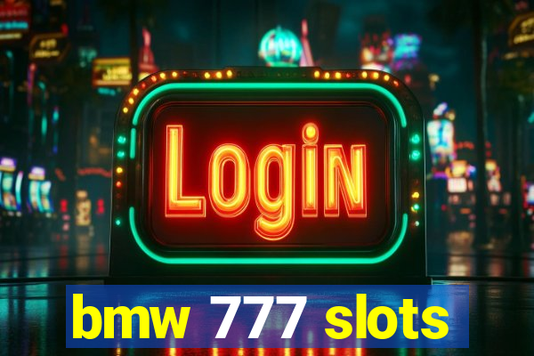 bmw 777 slots